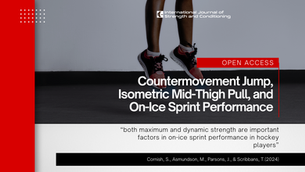 The Association of Countermovement Jump, Isometric Mid-Thigh Pull, and On-Ice Sprint Performance in University Level Female and Male Ice Hockey Athletes