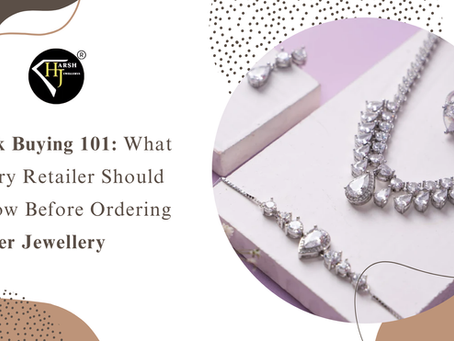 Bulk Buying 101: What Every Retailer Should Know Before Ordering Silver Jewellery – By Harsh Jewellers Jaipur