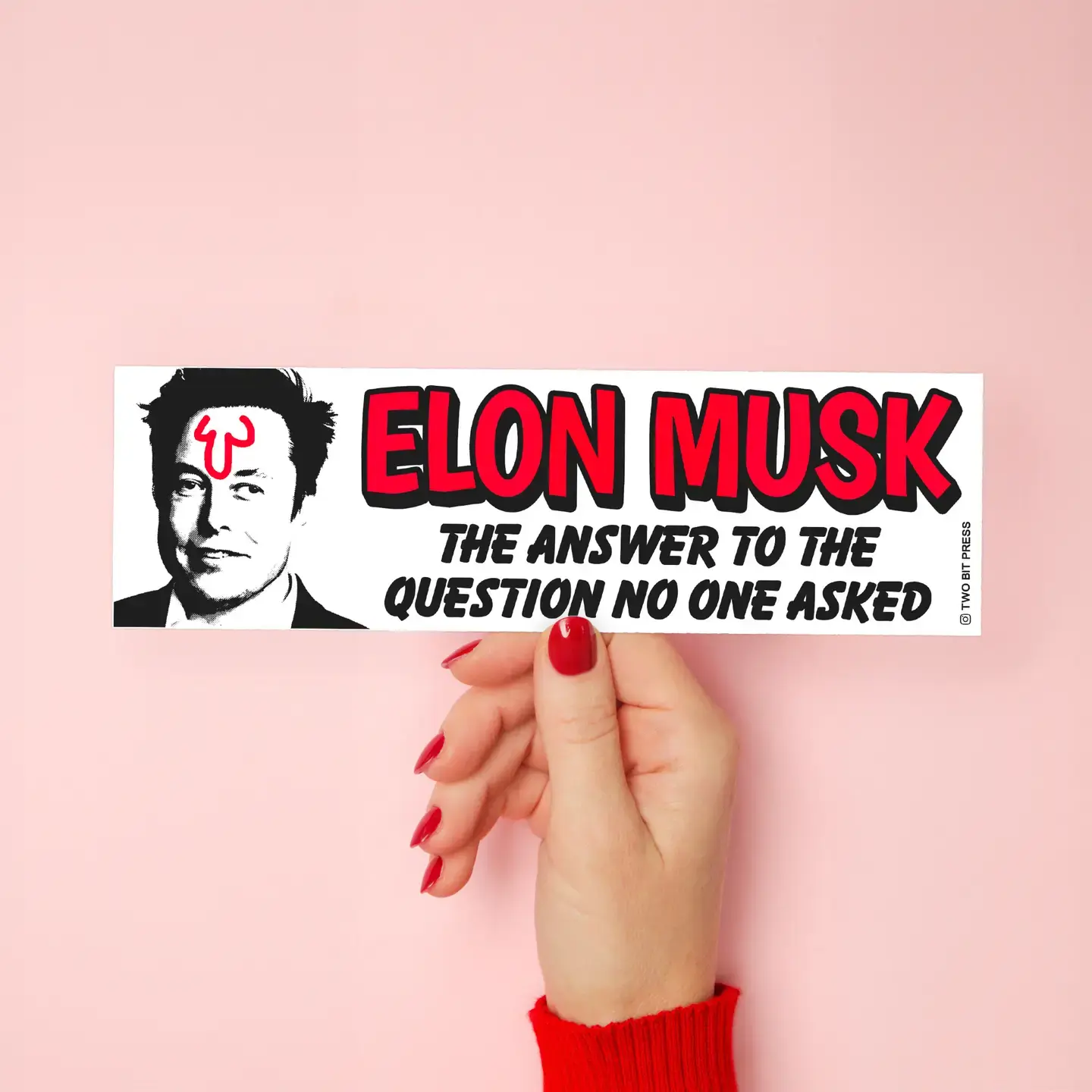ELON MUSK not the answer bumper sticker, funny MEME - Two Bit Press