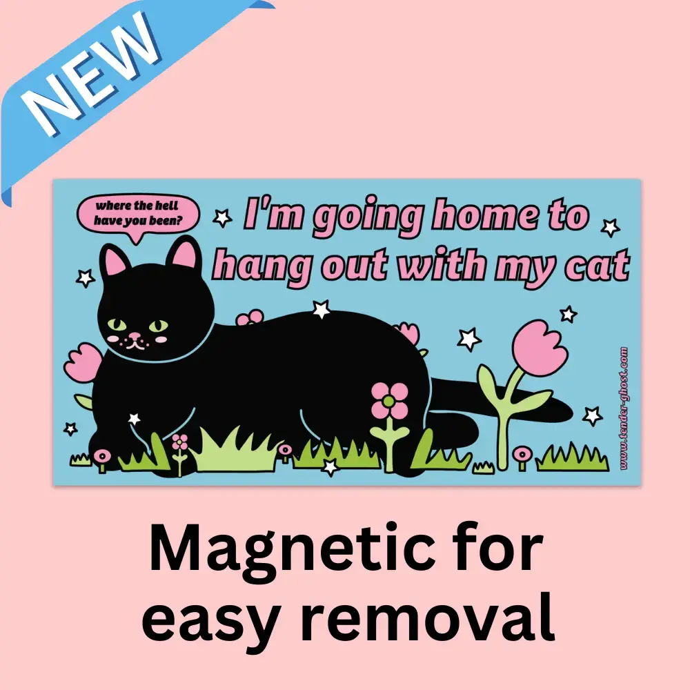 Hang Out With My Cat Bumper Magnet - Tender Ghost