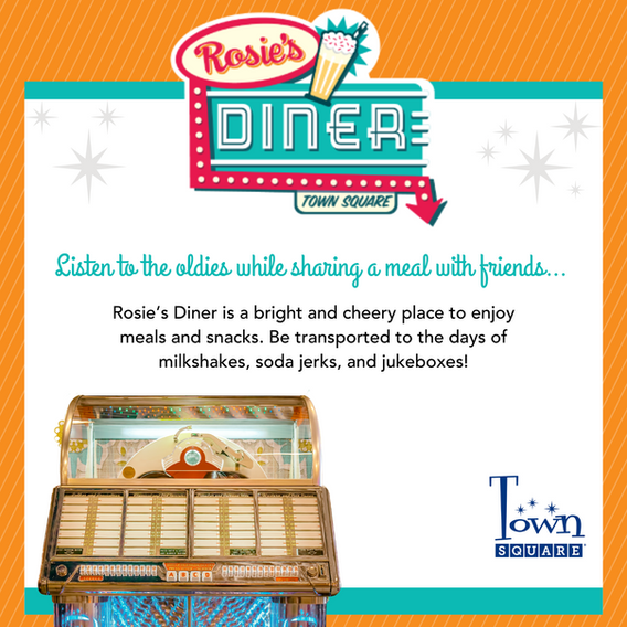 Vintage jukebox. Text: Rosies Diner - listen to the oldies while sharing a meal with friends. Town Square.