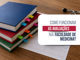 Como funcionam as avaliações na faculdade de Medicina?