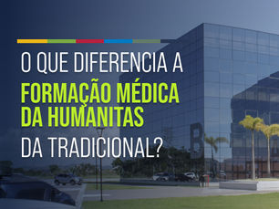 O que diferencia a formação médica da Humanitas da tradicional?