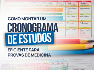 Como montar um cronograma de estudos eficiente para provas de Medicina