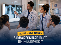 Quais habilidades são mais exigidas durante o internato médico?