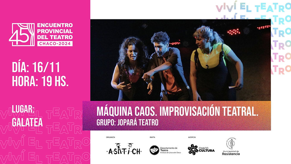 Maquina Caos, Improvisación - 45º Encuentro Prov de Teatro 2024