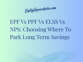 EPF Vs PPF Vs ELSS Vs NPS: Choosing Where To Park Long Term Savings