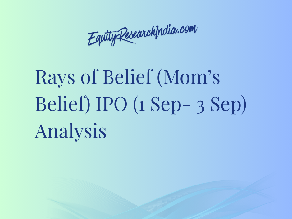Rays of Belief (Mom’s Belief) IPO (1 Sep - 3 Sep) Analysis