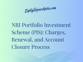 NRI Portfolio Investment Scheme (PIS): Charges, Renewal, and Account Closure Process