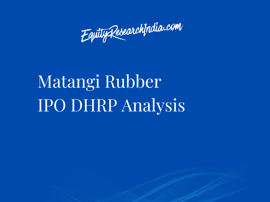 Matangi Rubber IPO DHRP Analysis