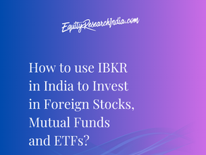 How to use IBKR in India to Invest in Foreign Stocks, Mutual Funds and ETFs?