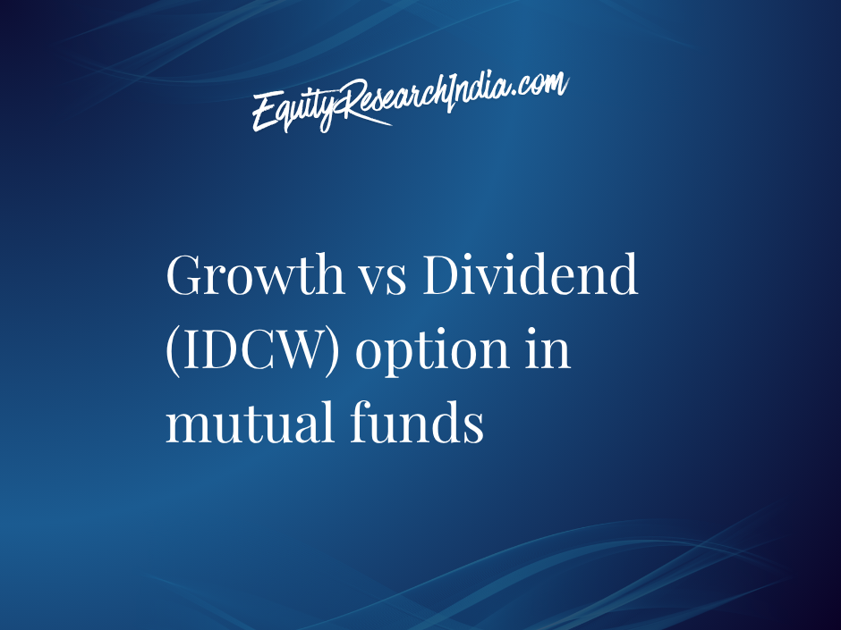 Growth vs Dividend (IDCW) option in mutual funds explained