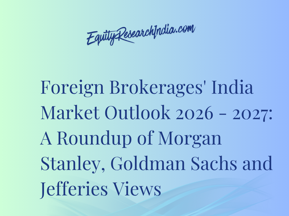 Foreign Brokerages' India Market Outlook 2026 to 2027: A Roundup of Morgan Stanley, Goldman Sachs and Jefferies Views