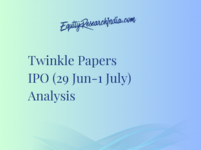 Twinkle PapersIPO (29 Jun-1 July)Analysis