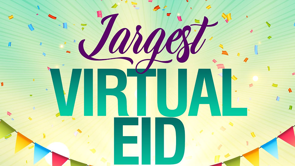 LARGEST VIRTUAL EID UL FITR 1441 AH / 2020 AD