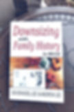 Downsizing With Family History in Mind Book Cover