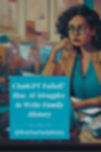 Pinterest Pin: AI Struggles to Write Family History