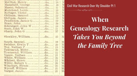 When Your Civil War Ancestor’s Story Takes a Tangent - Genealogy Research Quest Pt 1