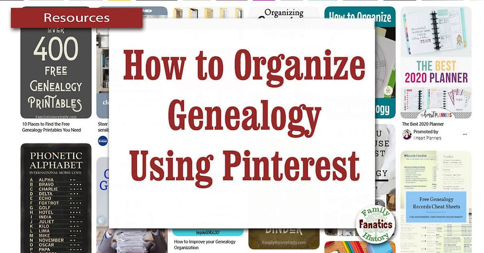 Genealogy Pinterest boards for how to organize family history on Pinterest