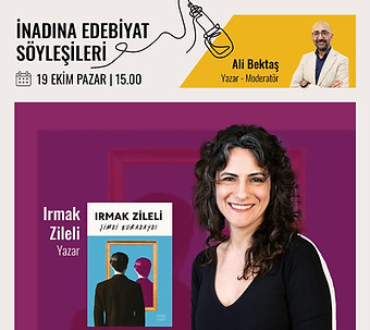 şimdi buradaydı, ırmak zileli, inadına edebiyat söyleşi