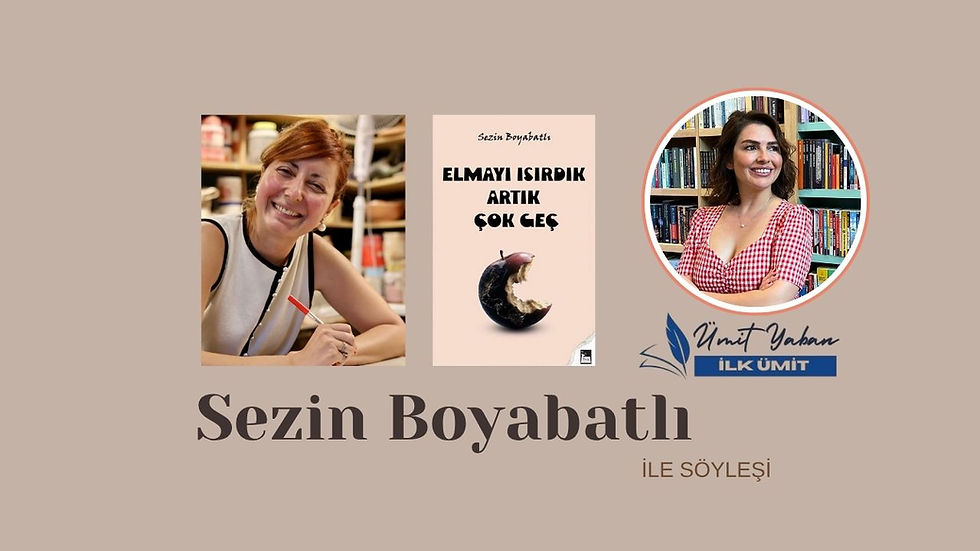 Sezin Boyabatlı ile Söyleşi