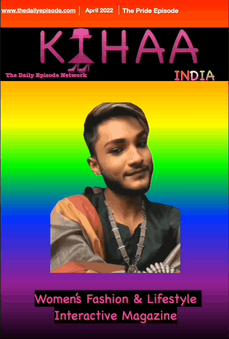 Kihaa India Episode - The Pride Episode - April 2022