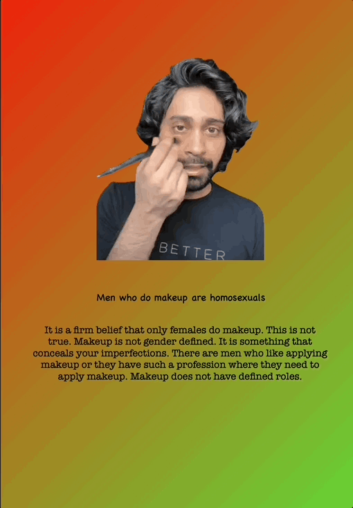 Men who do makeup are homosexuals
It is a firm belief that only females do makeup. This is not true. Makeup is not gender defined. It is something that conceals your imperfections. There are men who like applying makeup or they have such a profession where they need to apply makeup. Makeup does not have defined roles.
