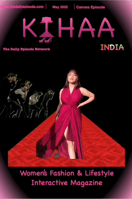 Kihaa India Episode - The Cannes Episode - May 2022