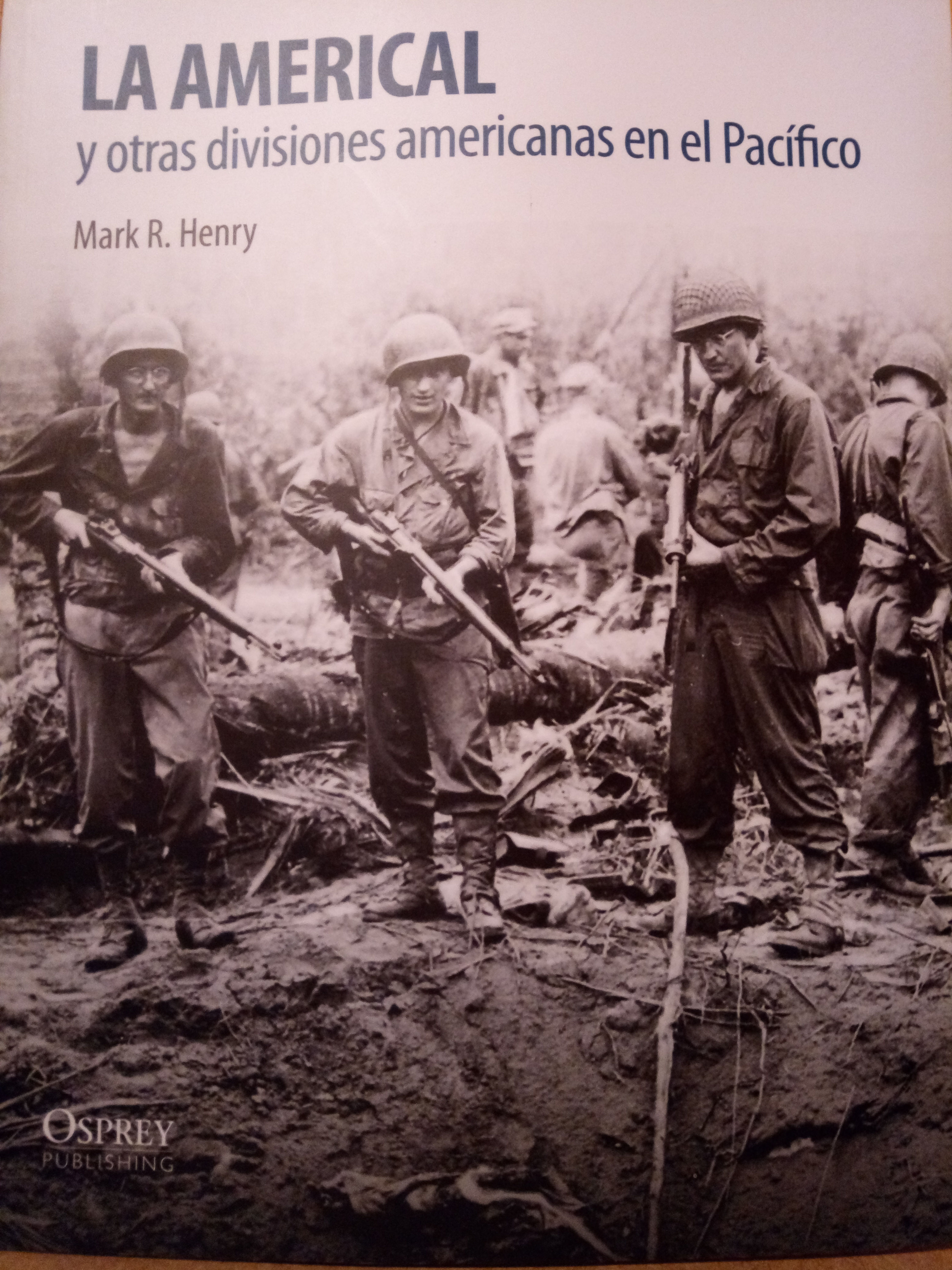 LA AMERICAL Y OTRAS DIVISIONES AMERICANAS EN EL PACIFICO