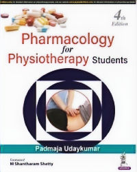 Pharmacology for Physiotherapy Students, 4th Edition Padmaja Udaykumar