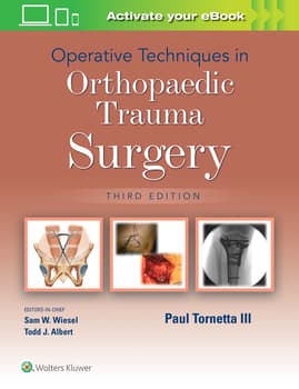 Operative Techniques in Orthopaedic Trauma Surgery 3rd Edition Paul Tornetta III MD