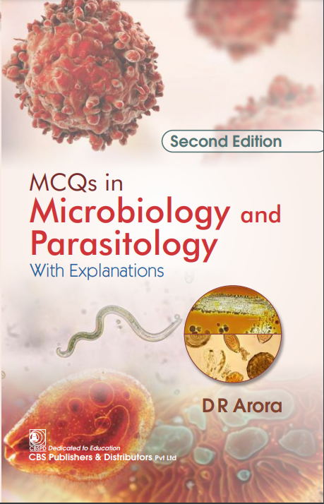 MCQs in Microbiology and Parasitology with Explanations 2nd Edition Arora DR