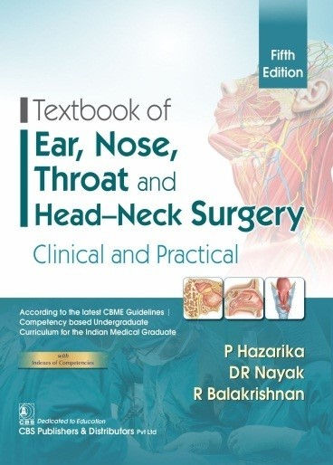 Textbook of Ear Nose Throat and head Neck Surgery Clinical and Practical 5th Edition P. Hazarika D.R. Nayak R. Balakrishnan