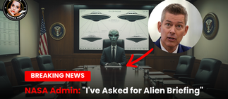 NASA Admin. Breaks Protocol: "I've Asked for the Alien Briefing"