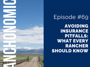 thumbnail graphic for Avoiding Insurance Pitfalls: What Every Rancher Should Know [episode 69]
