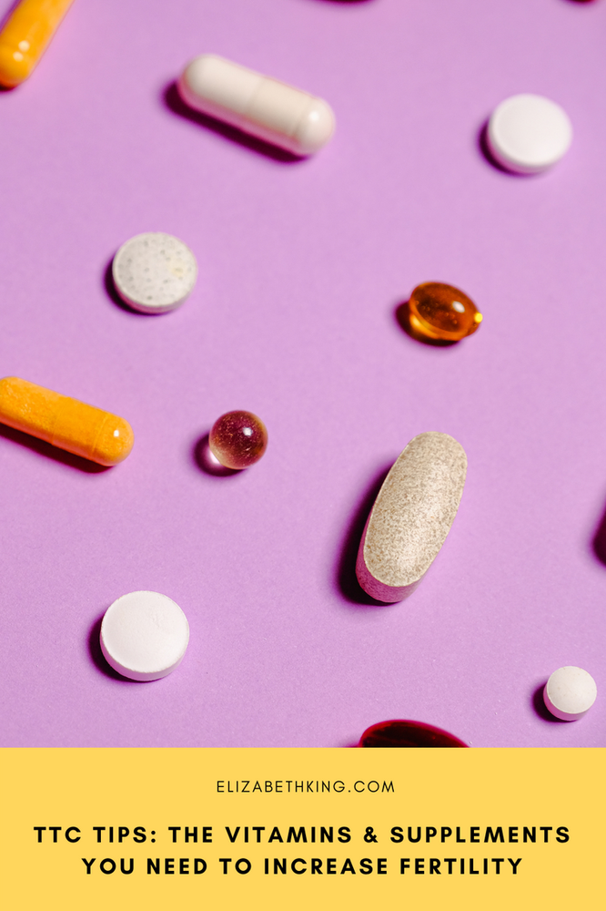 Ttc Tips The Vitamins Supplements You Need To Increase Fertility