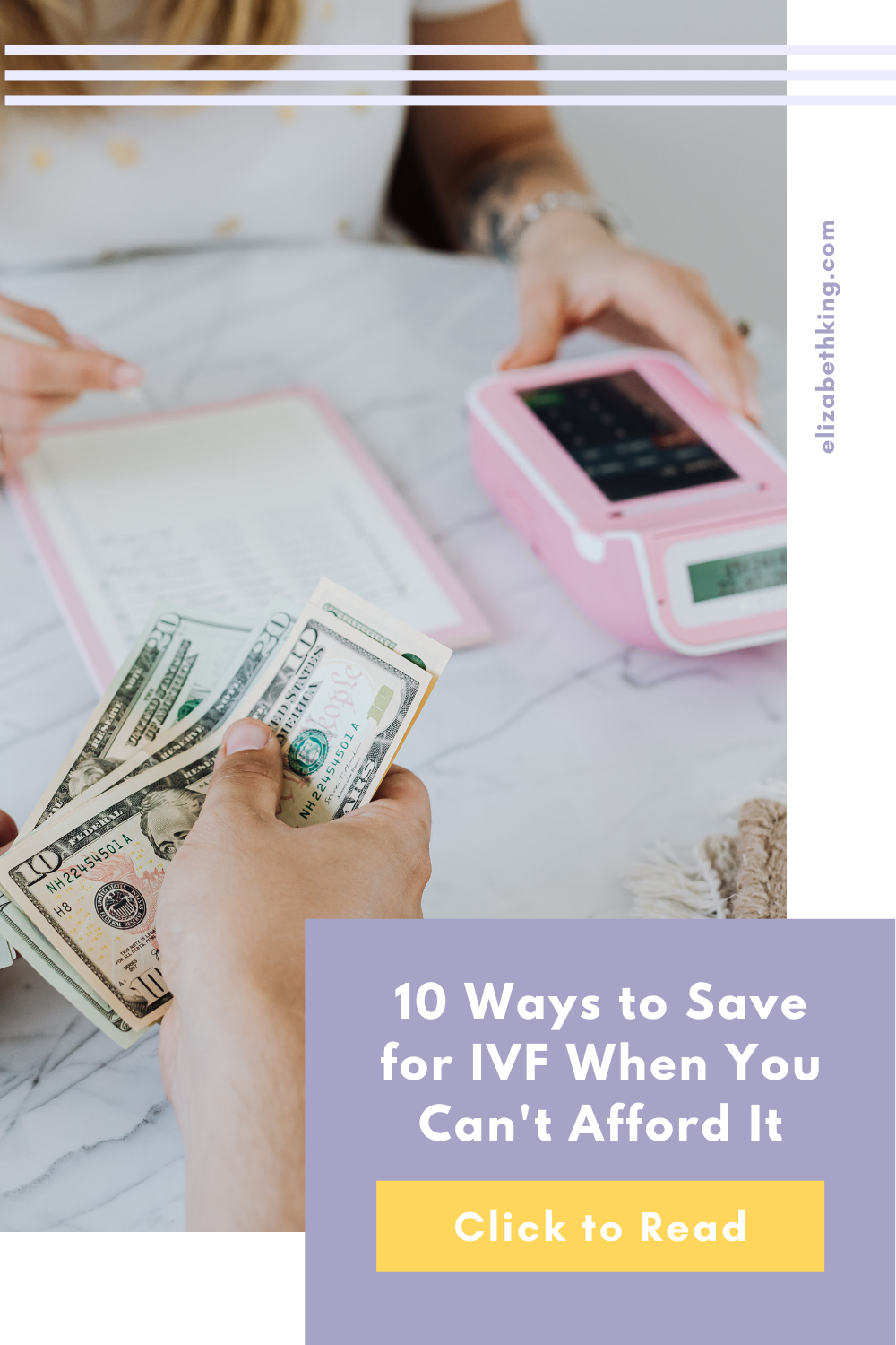 10 Ways to Save for IVF If You Can't Afford It Right Now | ElizabethKing.com