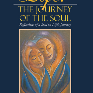 Life! The Journey of the Soul by Rainier