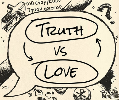 Theology Basics: Truth or Love?