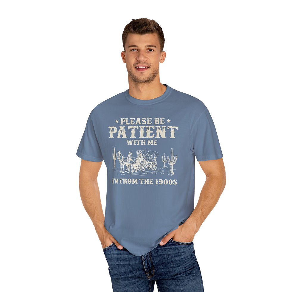 Thumbnail: Please Be Patient I'm From the 1900s - 100% Cotton Comfort Colors T-Shirt