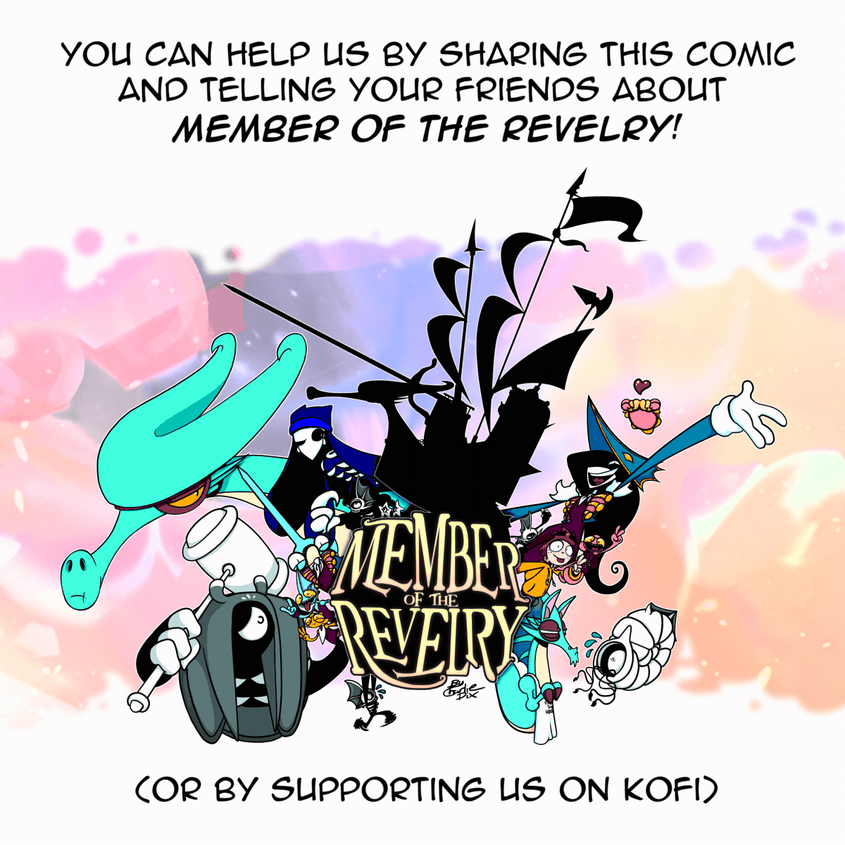 Panel 10: The member of the Revelry logo is seen surrounded by the characters of the series floating in rainbow starry clouds of The Seas Between. The text says "You can help us by sharing this comic and telling your friends about Member of The Revelry! (Or by supporting us on KoFi)"
