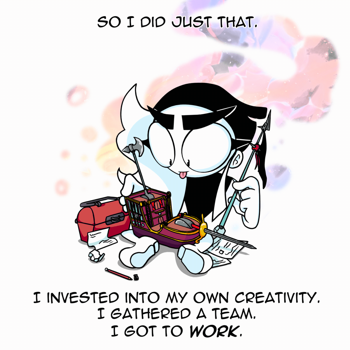 Panel 6: We can see Charlie assembling The Grand Vagabond ship (used in Member of the Revelry) as if it was a model. Around her, we can see the rainbow starry skies of the Seas Between faintly leaking out of her head. The text says "So I did just that. I invested into my own creativity. I gathered a team. I got to WORK."
