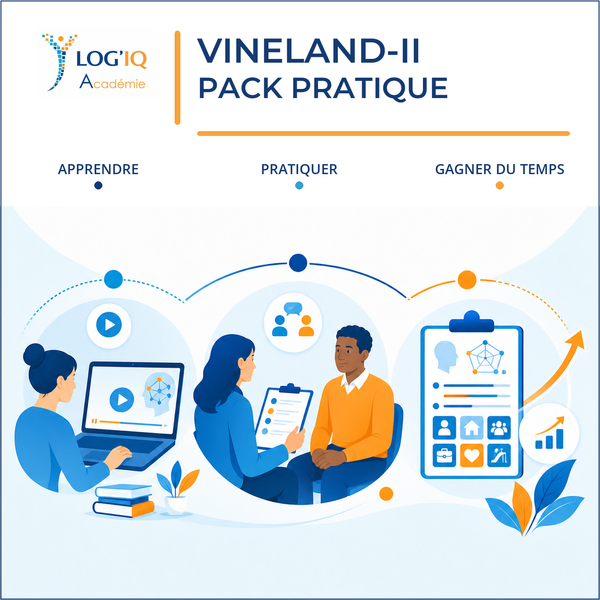 Pack pratique Vineland-II — LOG’IQ Académie