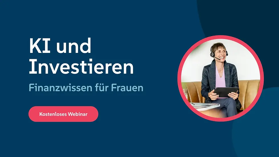 Werbebanner mit Frau im Headset am Tablet; Text: Finanzwissen für Frauen, Mit KI clever entscheiden, Kostenloses Webinar