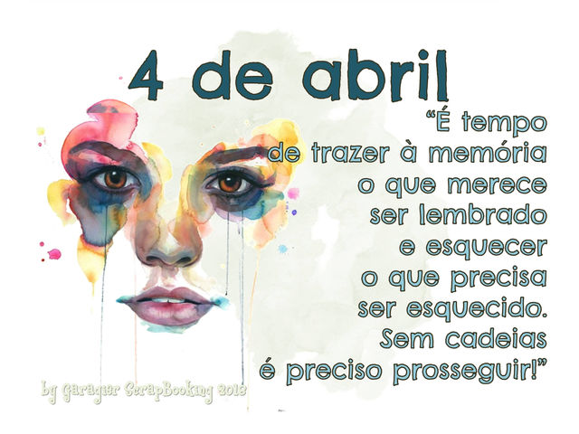 É Tempo de Lembrar, Esquecer e Prosseguir