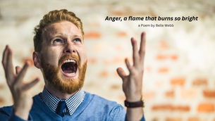 Anger, a Flame That Burns So Bright