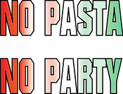 no pasta no party