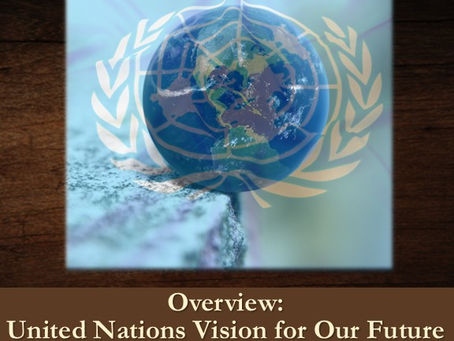 Overview: United Nations’ Vision for Our Future