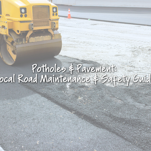 Potholes, Pavement & Pavers: Your Guide to Local Road Maintenance & Safety 🚧🚗
