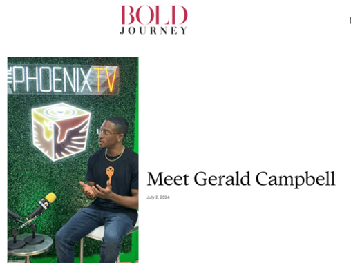 Bold Journey Meet Entrepreneur Gerald Campbell